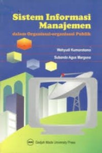 Image of Sistem Informasi Manajemen : dalam Organisasi-organisasi Publik